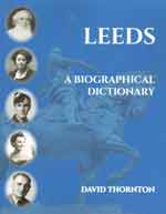 Leeds - A Biographical Dictionary